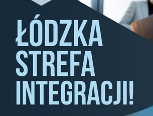 Zdjęcie artykułu Bezpłatny udział w projekcie „Łódzka Strefa Integracji!”