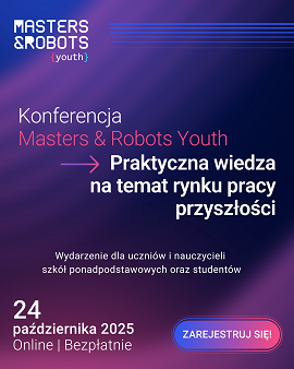 Zdjęcie artykułu Konferencja Masters & Robots Youth dla młodzieży - poznaj rynek pracy przyszłości